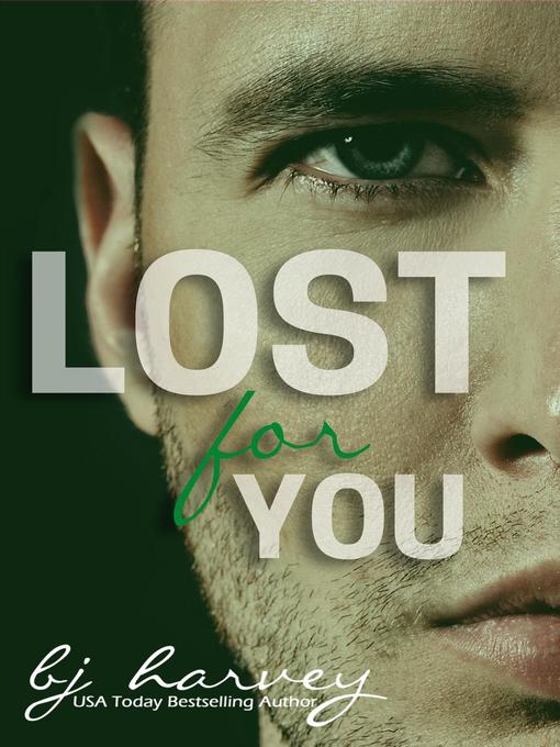 Title details for Lost for You by BJ Harvey - Available